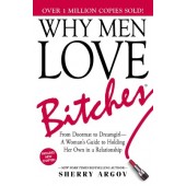 Why men love bitches by Sherry Argov